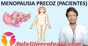 MENOPAUSIA PREMATURA o PRECOZ (PACIENTES): Necesidad de tratamiento. - Ginecología y Obstetricia -