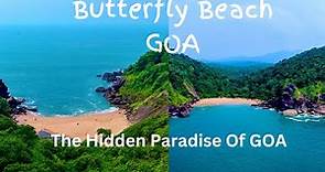 Butterfly Beach GOA | Hidden Unexplored place of GOA | A must visit place in GOA