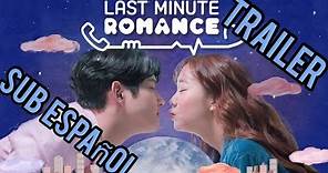 Last Minute Romance - Sub Español (Trailer)