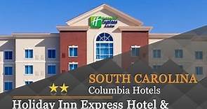 Holiday Inn Express Hotel & Suites Columbia-Fort Jackson - Columbia Hotels, South Carolina