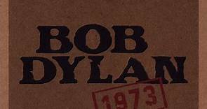 Bob Dylan - 50th Anniversary Collection: 1973
