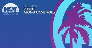 Rebuke - Along Came Polly
