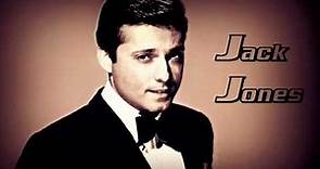 Jack Jones Greatest Hits ♪♪♪ The Best Of Jack Jones Album ♪♪♪