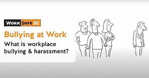 What Does Bullying and Harassment Mean for You and Your Workplace? | WorkSafeBC