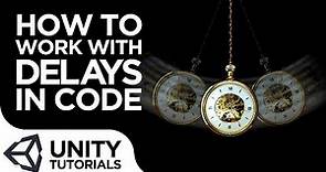 How to Write Time Delays In Your Code! [Beginner Tutorial - Unity 2020]