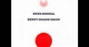 Benny Golson Group Immortal Brown