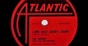 Joe Morris And His Orchestra (featuring Laurie Tate)- Come Back Daddy, Daddy