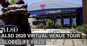 ALSD 2020 Virtual Venue Tour: Globe Life Field