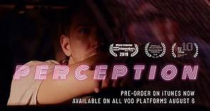 PERCEPTION - Official Trailer (HD) -- NOW AVAILABLE ON VOD