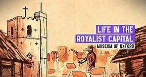 Life in the Royalist Capital of Oxford | The English Civil War