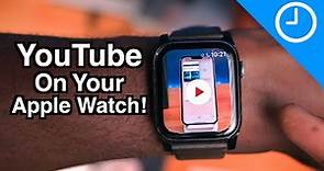 YouTube for Apple Watch! - WatchTube Hands-On