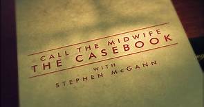 Call The Midwife: The Casebook