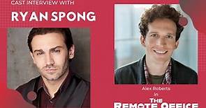 The Remote Office | Cast Interview | Ryan Spong