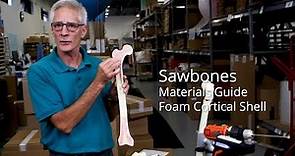 Sawbones Materials Guide: Foam Cortical Shell