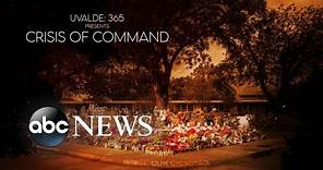 Uvalde 365 Presents: Crisis of Command