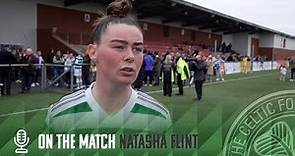 Natasha Flint On The Match | Glasgow City 2-4 Celtic FC Women