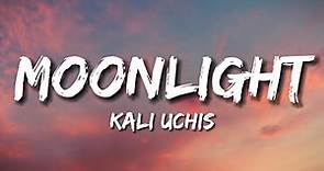 Moonlight (Lyrics) Kali Uchis