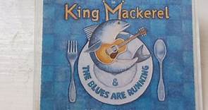 Don Dixon, Bland Simpson & Jim Wann - King Mackerel & The Blues Are Running (Songs And Stories Of The Carolina Coast)