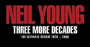 Neil Young Three More Decades | Documentary