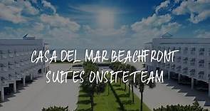 Casa Del Mar Beachfront Suites Onsite Team Review - Galveston , United States of America