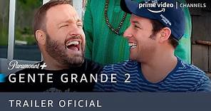 Gente Grande 2 | Trailer Oficial | Prime Video Channels