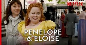 Penelope and Eloise’s Best Moments | Bridgerton