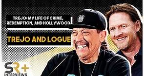 Danny Trejo & Donal Logue Interview: Trejo: My Life of Crime, Redemption, & Hollywood