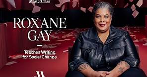 Roxane Gay Teaches Writing for Social Change | Official Trailer | MasterClass