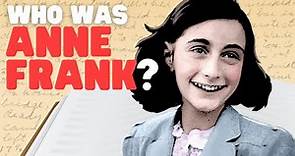 Who Was Anne Frank? | Learn about this amazing young woman and her lasting impact
