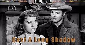 Cast A Long Shadow | English Full Movie | Western Drama