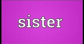 Sister Meaning