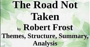 The Road Not Taken by Robert Frost | Themes, Structures, Summary, Analysis