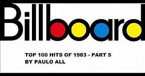 BILLBOARD - TOP 100 HITS OF 1983 - PART 5/5