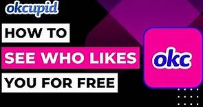 OkCupid How to See Who Likes You for Free !
