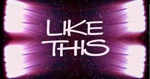 Like This Like That (Official Lyric Video) - Like Rockets