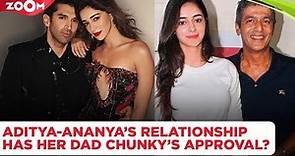 New couple Ananya Panday & Aditya Roy Kapur's relationship has her dad Chunky Pandey's approval?
