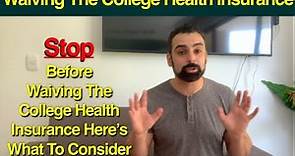 College Student Health Insurance - What to Consider Before You Waive it - College Health Insurance