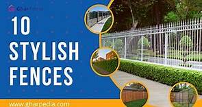 10 Different Types of Fences that are Widely Used Around Your Home