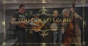 You Could Learn - Andy Miller & The 145s