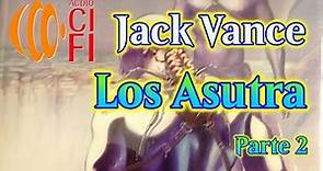 Los Asutra Jack Vance Parte 2