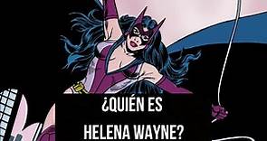 ¿Quién es Helena Wayne? | Huntress La Hija de Batman de Tierra 2 Origen
