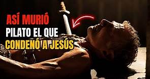 Como MURIO Poncio PILATO el que CONDENÓ a MUERTE a JESUS | Evangelios Apócrifos