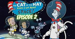 The Cat in the Hat Knows a Lot About Space! - Episode 2