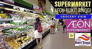 Grocery View | AEON Supermarket @ AEON Mall Bukit Tinggi