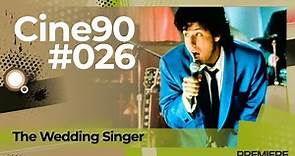 Cine90 - The Wedding Singer (La mejor de mis bodas) 1998