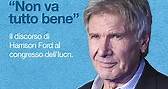 Il discorso di Harrison Ford sulla salute del Pianeta