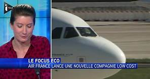 Focus éco : Air France lance une nouvelle compagnie low cost