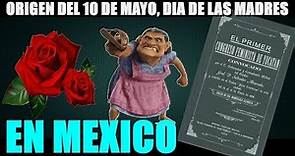 Origen del 10 de mayo, día de las madres en México.