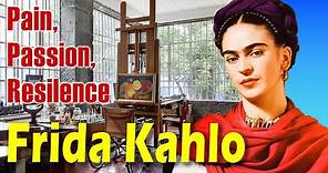 Frida Kahlo: The Pain, Passion and Resilience of the great Mexican Artist