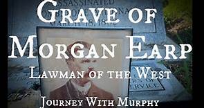 Grave of Morgan Earp - Journey With Murphy
